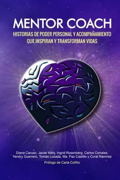 MENTOR COACH: Historias de poder personal y acompañamiento que transforman vidas (in Spanish)