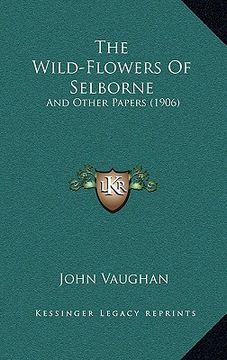 portada the wild-flowers of selborne: and other papers (1906)
