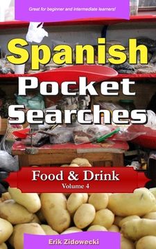 portada Spanish Pocket Searches - Food & Drink - Volume 4: A set of word search puzzles to aid your language learning