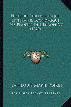 portada Histoire Philosophique, Litteraire, Economique Des Plantes De L'Europe V7 (1829) (in French)