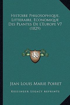 portada Histoire Philosophique, Litteraire, Economique Des Plantes De L'Europe V7 (1829) (en Francés)