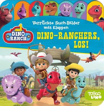 portada Dino Ranch - Verrückte Such-Bilder mit Klappen - Dino-Ranchers, Los! - Pappbilderbuch mit 17 Klappen - Wimmelbuch für Kinder ab 18 Monaten (in German)