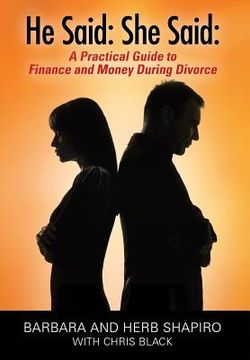 portada He Said: She Said: A Practical Guide to Finance and Money During Divorce (en Inglés)
