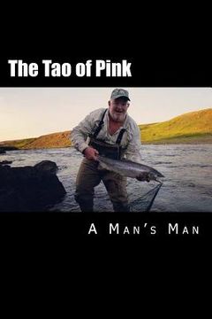 portada The Tao of Pink: A Man's Man (en Inglés)