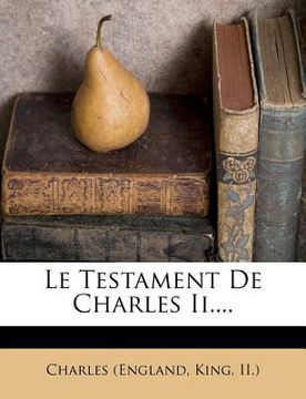 portada Le Testament de Charles II.... (en Francés)