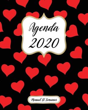 portada Agenda 2020 Mensuel Et Semainier: Calendrier, Organisateur, Objectifs et Liste de Souhaits - Janvier à Décembre 2020 - Rouge Coeur Motif, Noire Couver