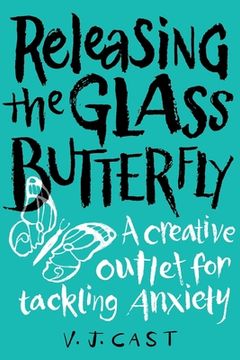 portada Releasing the Glass Butterfly: A Creative Outlet for Tackling Anxiety