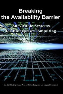 portada breaking the availability barrier: survivable systems for enterprise computing