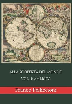 portada Alla Scoperta del Mondo: Vol. 4: America (en Italiano)