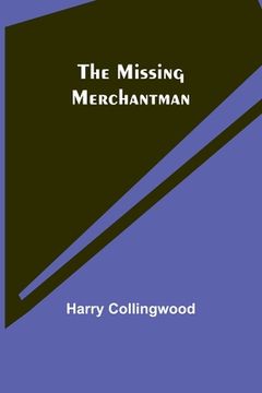 portada The Missing Merchantman (en Inglés)