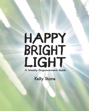 portada Happy Bright Light: A Weekly Empowerment Guide (en Inglés)