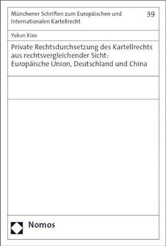 portada Private Rechtsdurchsetzung des Kartellrechts aus Rechtsvergleichender Sicht (en Alemán)