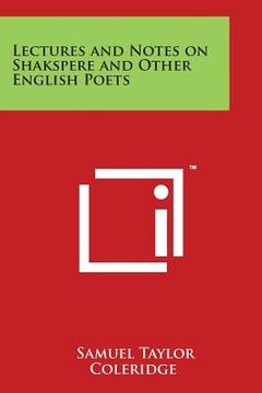 portada Lectures and Notes on Shakspere and Other English Poets (en Inglés)