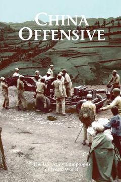 portada China Offensive: The U.S. Army Campaigns of World War II (en Inglés)
