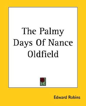 portada the palmy days of nance oldfield (en Inglés)