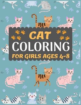 portada Cat Coloring Book for Girls Ages 4-8: Cat coloring book for kids & toddlers -Cat coloring books for preschooler-coloring book for boys, girls, fun act