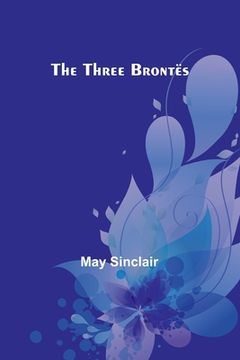 portada The Three Brontës (en Inglés)