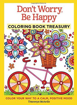 portada Don't Worry, Be Happy Coloring Book Treasury: Color Your Way to a Calm, Positive Mood (Coloring Collection)