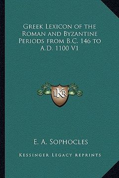 portada greek lexicon of the roman and byzantine periods from b.c. 146 to a.d. 1100 v1 (in English)