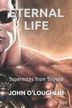 portada Eternal Life: Supernotes from Beyond (en Inglés)