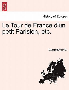portada Le Tour de France d'un petit Parisien, etc. (en Francés)