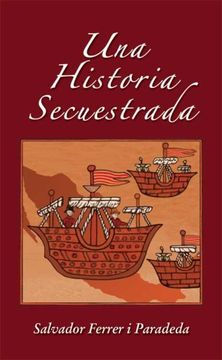 portada Una Historia Secuestrada / A kidnapped History (Spanish Edition)