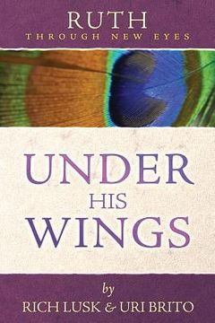 portada Ruth Through New Eyes: Under His Wings (en Inglés)