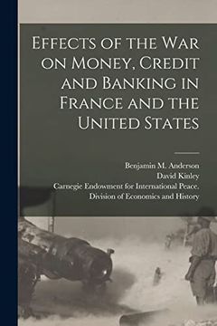 portada Effects of the war on Money, Credit and Banking in France and the United States [Microform]
