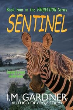 portada Sentinel: Book Four in the Projection series (en Inglés)