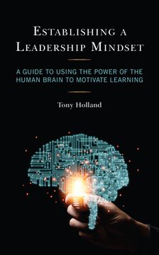 portada Establishing a Leadership Mindset: A Guide to Using the Power of the Human Brain to Motivate Learning (en Inglés)