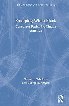 portada Shopping While Black: Consumer Racial Profiling in America (Criminology and Justice Studies) (en Inglés)
