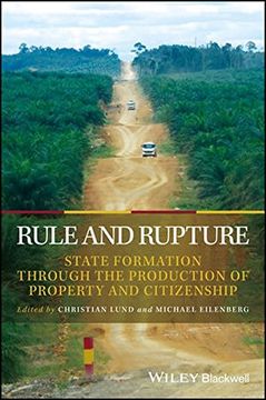 portada Rule and Rupture: State Formation Through the Production of Property and Citizenship (in English)