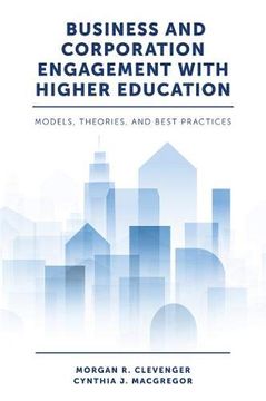 portada Business and Corporation Engagement With Higher Education: Models, Theories and Best Practices (en Inglés)