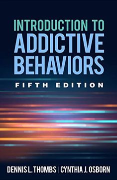 portada Introduction to Addictive Behaviors, Fifth Edition (en Inglés)
