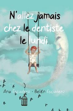 portada N'Allez Jamais Chez Le Dentiste Le Lundi (in French)