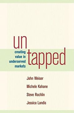 portada Untapped: Creating Value in Underserved Markets (in English)