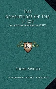 portada the adventures of the u-202: an actual narrative (1917) (en Inglés)