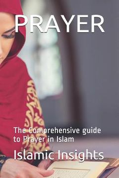 portada Prayer: The Comprehensive guide to Prayer in Islam (en Inglés)