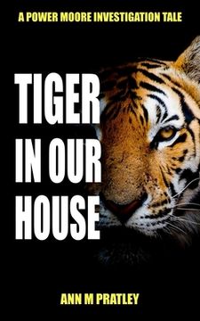 portada Tiger in Our House (en Inglés)