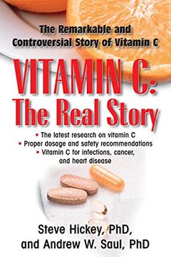 portada Vitamin c: The Real Story: The Remarkable and Controversial Healing Factor 