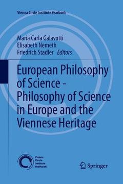 portada European Philosophy of Science - Philosophy of Science in Europe and the Viennese Heritage (in English)