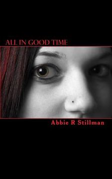 portada All In Good Time: A Collection of Short Stories and Poems (en Inglés)
