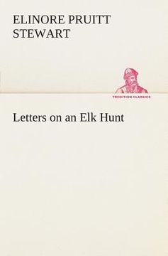 portada Letters on an Elk Hunt (en Inglés)