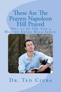 portada these are the prayers napoleon hill prayed (en Inglés)