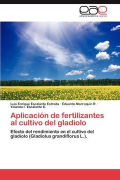 portada aplicaci n de fertilizantes al cultivo del gladiolo (en Inglés)