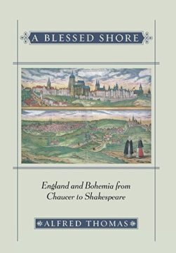 portada A Blessed Shore: England and Bohemia From Chaucer to Shakespeare 