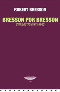 portada Bresson por Bresson Entrevistas (1943-1983)