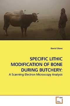 portada specific lithic modification of bone during butchery (en Inglés)