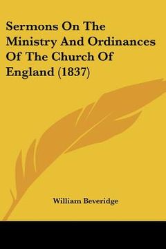 portada sermons on the ministry and ordinances of the church of england (1837) (en Inglés)