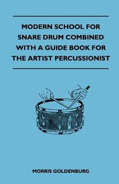 portada modern school for snare drum combined with a guide book for the artist percussionist (en Inglés)